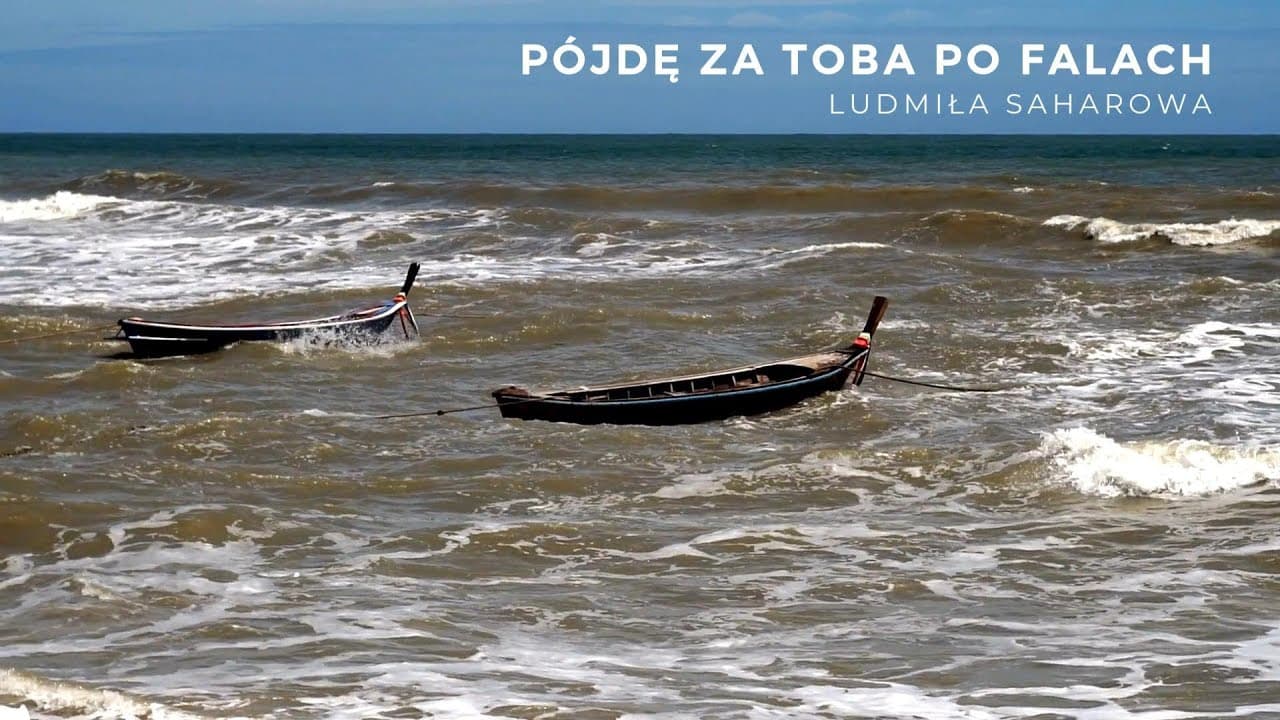 Pójdę za Tobą po falach / Я піду за Тобою по хвилях