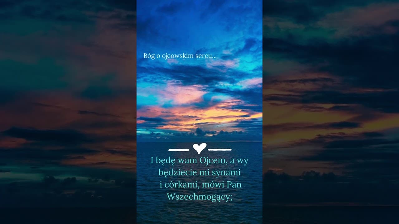 Bóg o ojcowskim sercu #jezus #biblia #bóg #słowobożenadziś #serce