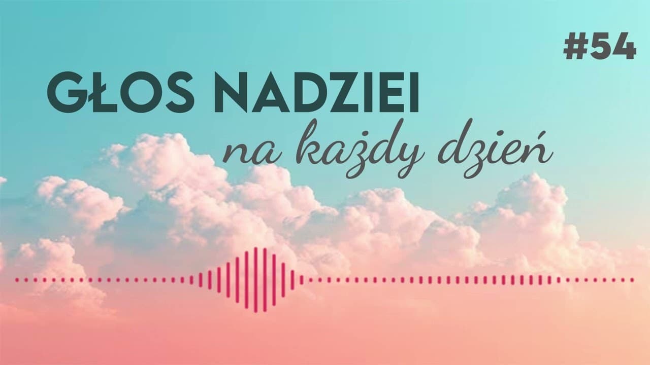 GŁOS NADZIEI na każdy dzień #54