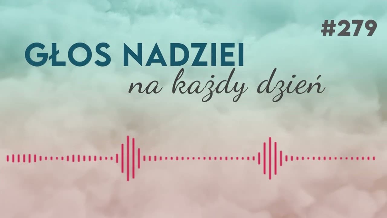 TRZYMAJ SIĘ ZASAD | GŁOS NADZIEI na każdy dzień #279