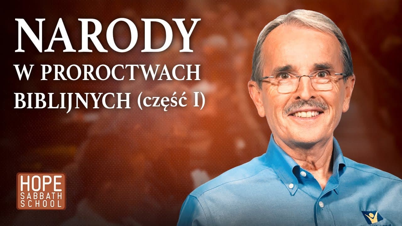 Narody w proroctwach biblijnych (część 1) | PROROCTWA I HISTORIE BIBLIJNE NA DNI OSTATECZNE