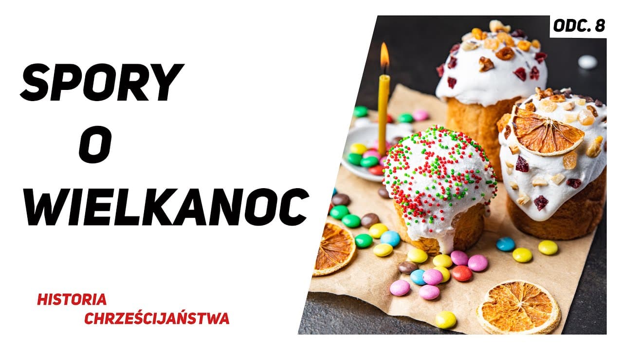 HCH #8 Dyskusje wokół daty Wielkanocy.