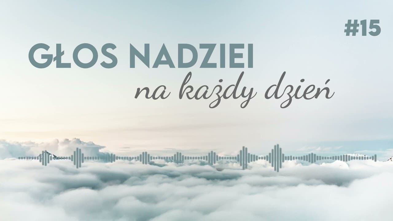 GŁOS NADZIEI na każdy dzień #15