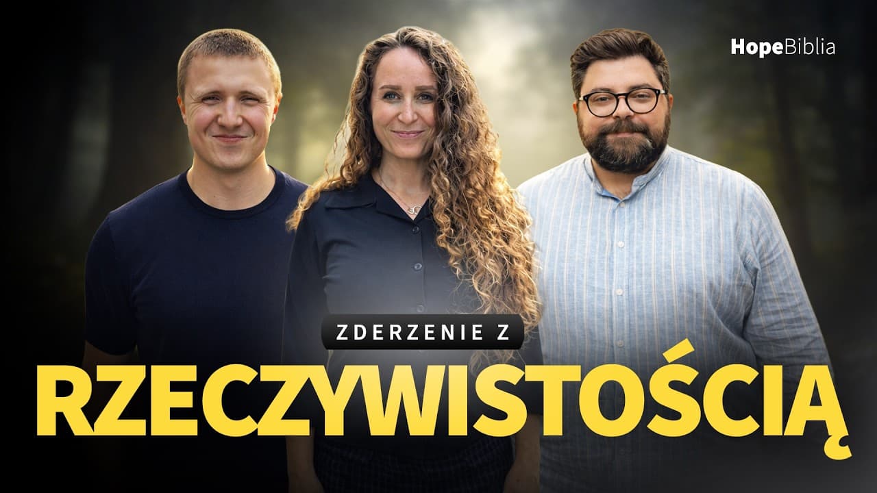 Zderzenie z rzeczywistością | #1 | WZRASTANIE W WIĘZI Z BOGIEM