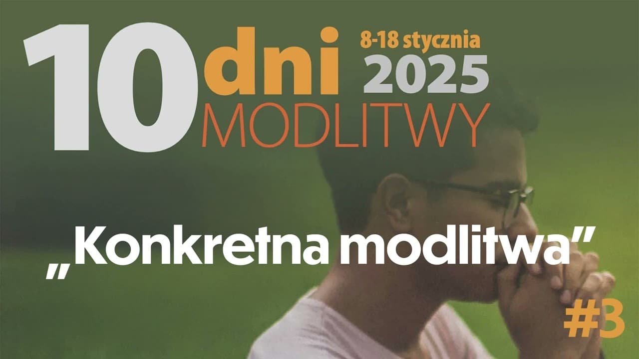 Konkretna modlitwa | 10 dni modlitwy 2025 #3