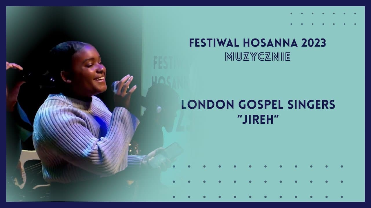 London Gospel Singers - "Jireh" | Festiwal Hosanna 2023
