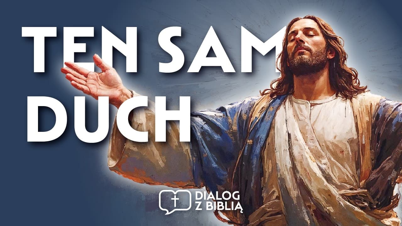 DUCH ŚWIĘTY W STARYM TESTAMENCIE // DIALOG Z BIBLIĄ #135