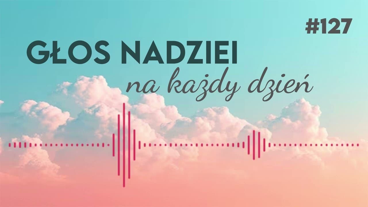 NOWOTESTAMENTOWE PROROCTWA O JEZUSIE | GŁOS NADZIEI na każdy dzień #127