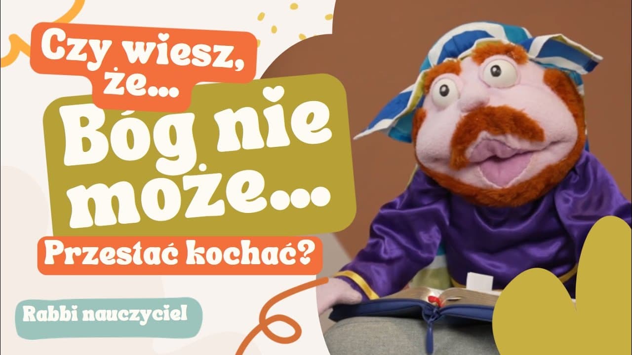 Bóg nie może przestać Cię kochać! - Rabbi Nauczyciel