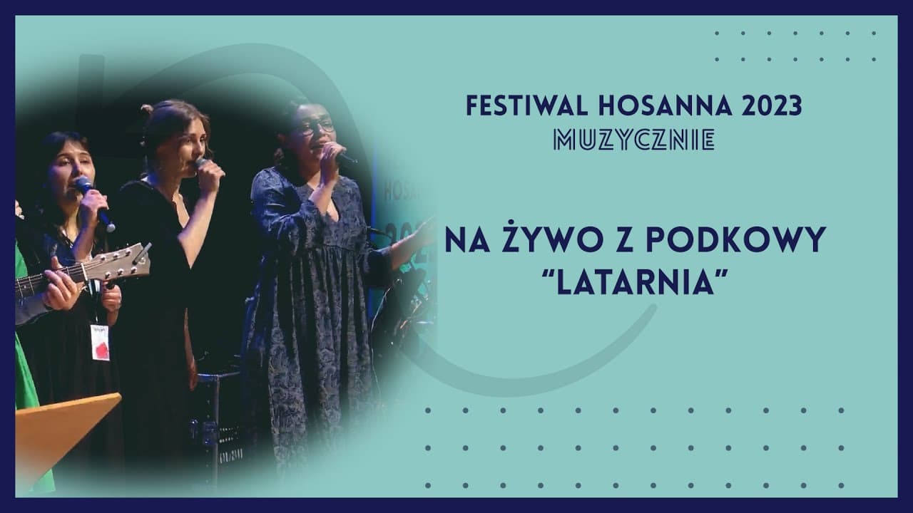 Na Żywo z Podkowy - "Latarnia" | Festiwal Hosanna 2023