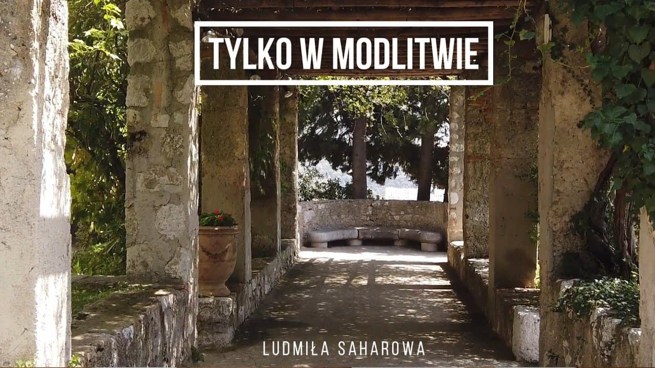 Tylko w modlitwie / Тільки у молитві