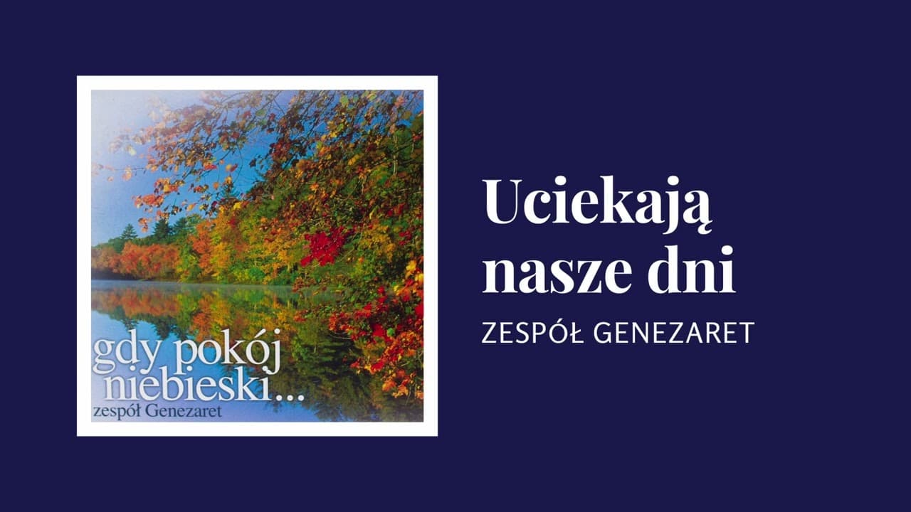 Uciekają nasze dni - Genezaret