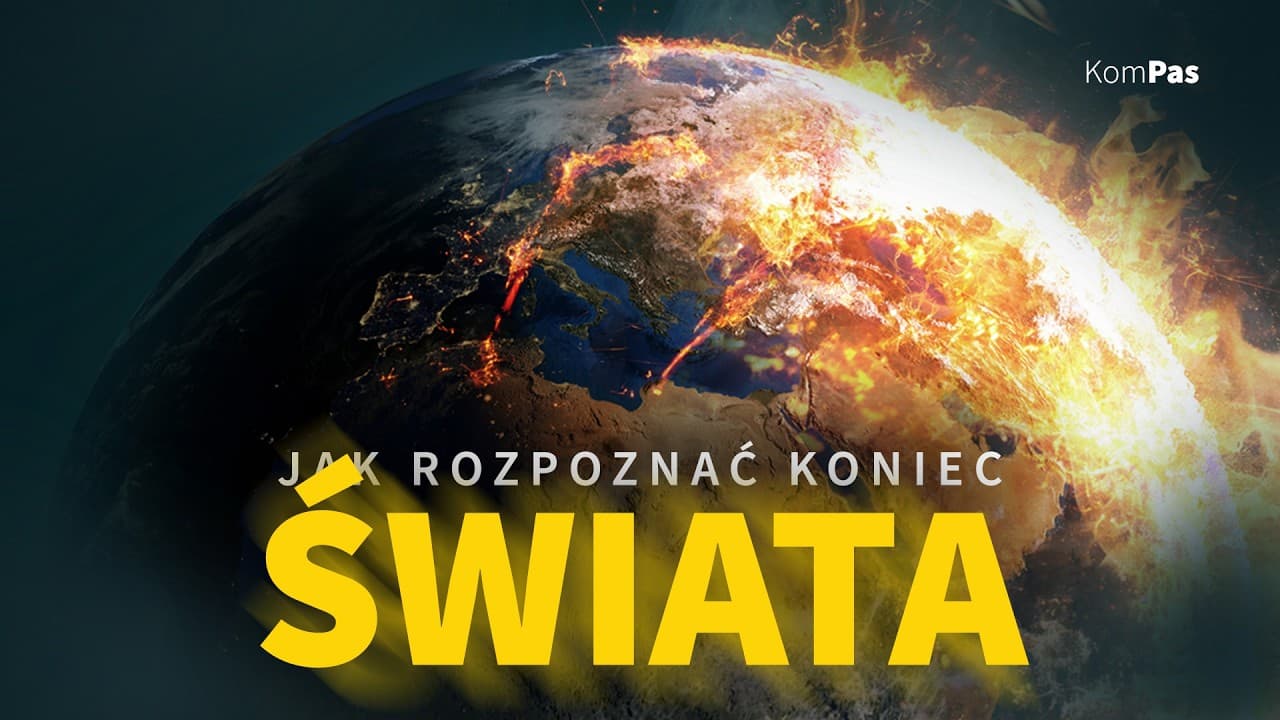 Koniec cywilizacji - jak odróżnić blef od proroctw biblijnych?