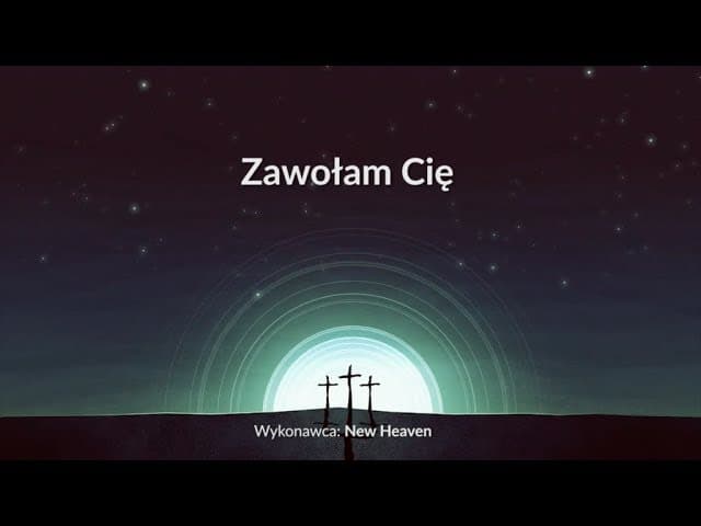 Zawołam Cię - z tekstem i wokalem (New Heaven)