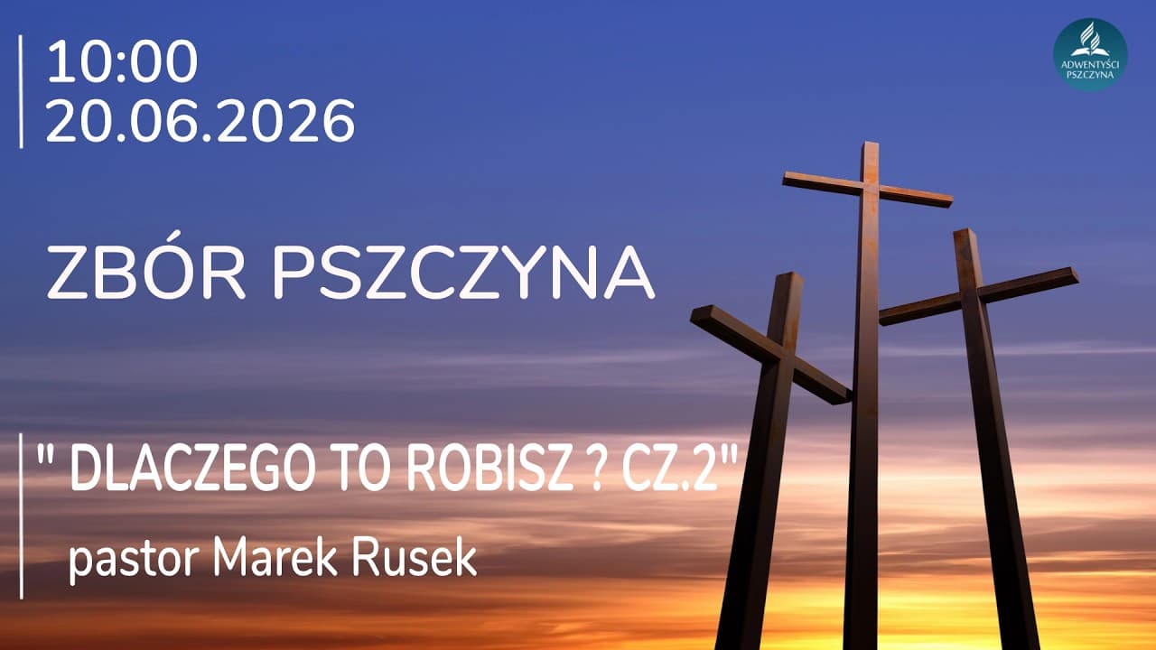 "DLACZEGO TO ROBISZ CZ.2" pastor Marek Rusek