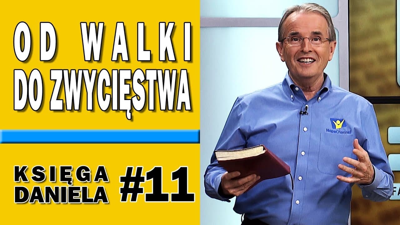 Od walki do zwycięstwa - Księga Daniela #11