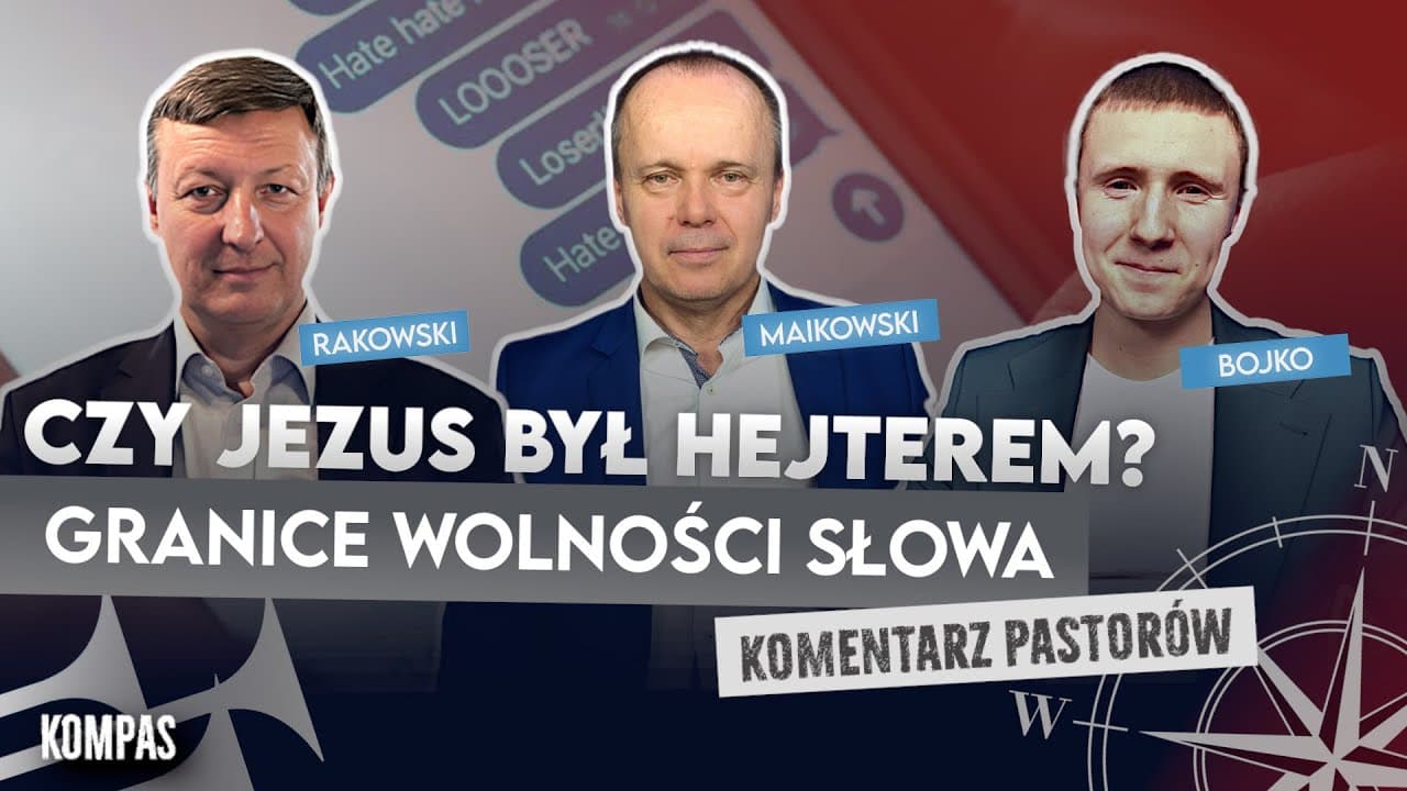 Czy Jezus był hejterem? Granice wolności słowa - KomPas (Komentarz Pastorów) #05