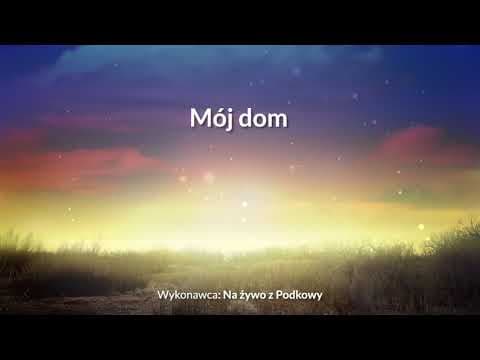 Mój dom - z tekstem i wokalem