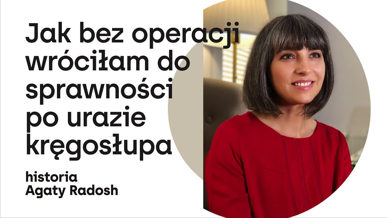 Jak bez operacji wróciłam do sprawności po urazie kręgosłupa – historia Agaty Radosh