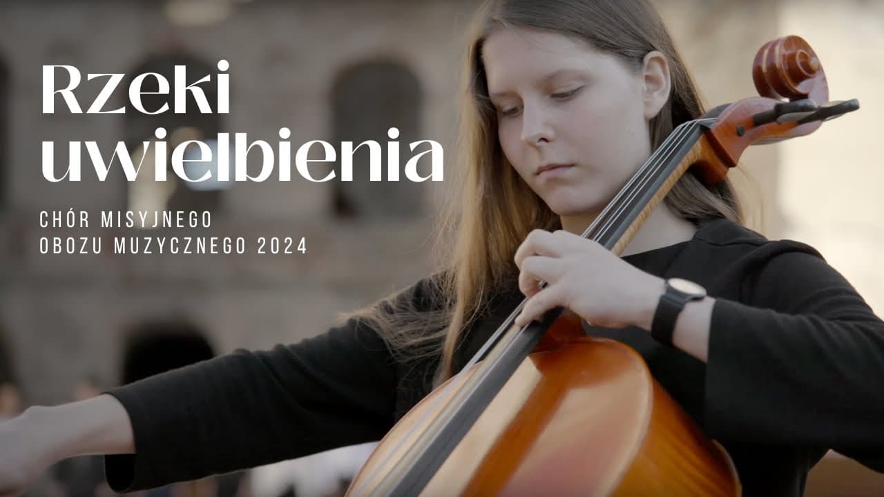 Rzeki uwielbienia - Chór Misyjnego Obozu Muzycznego 2024