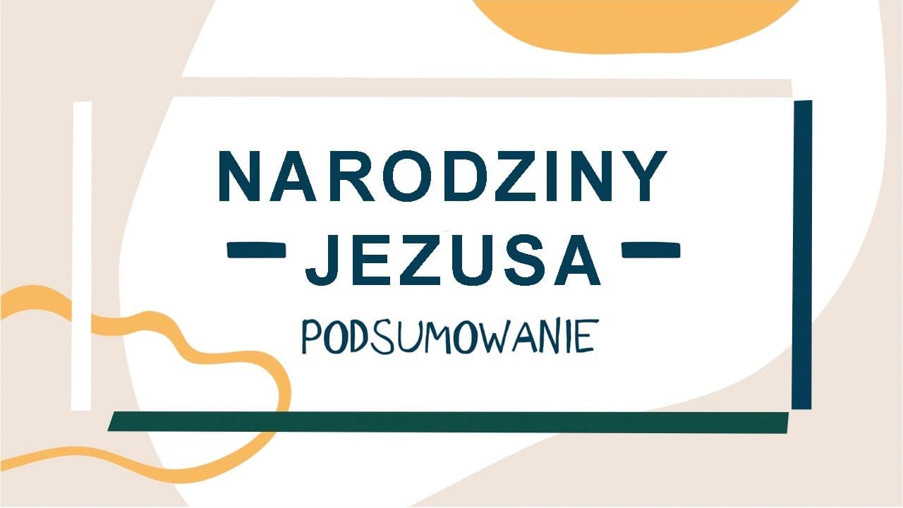 Narodziny Jezusa #4 - Podsumowanie