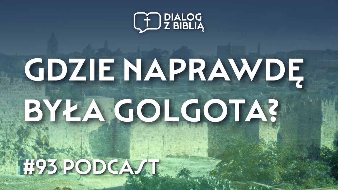 PASJA CHRYSTUSA W ARCHEOLOGII // DIALOG Z BIBLIĄ #93