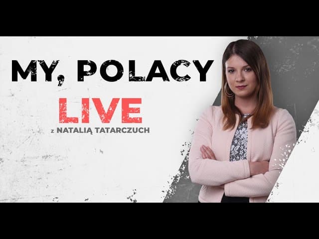 Socjologia czyli My Polacy - rozmowa z Natalią Tatarczuch