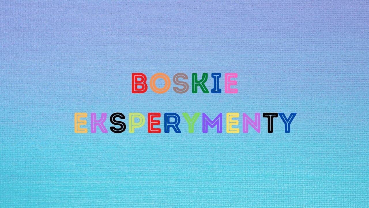 BOSKIE EKSPERYMENTY (seria dla dzieci) - #3