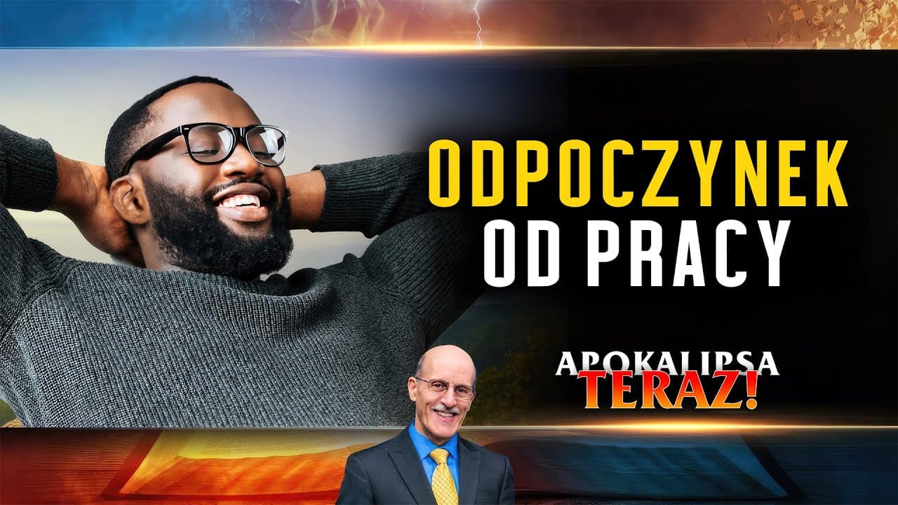 Odpoczynek od pracy | Apokalipsa TERAZ #7