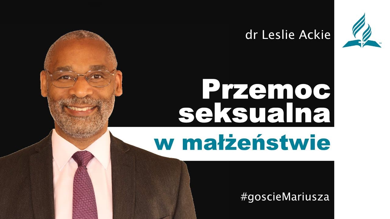 Przemoc seksualna w małżeństwie - dr Leslie Ackie – #goscieMariusza