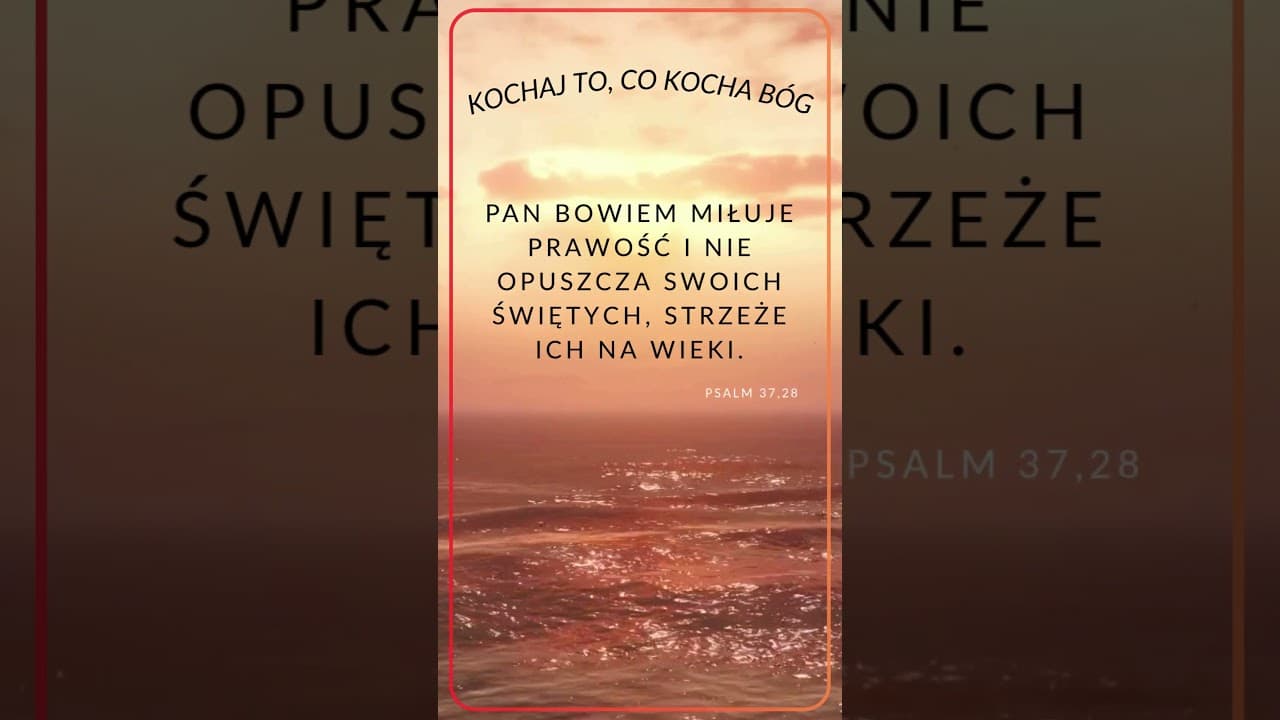Kochaj to, co Bóg kocha #jezus #biblia #bóg #słowobożenadziś #pobudkazesłowem
