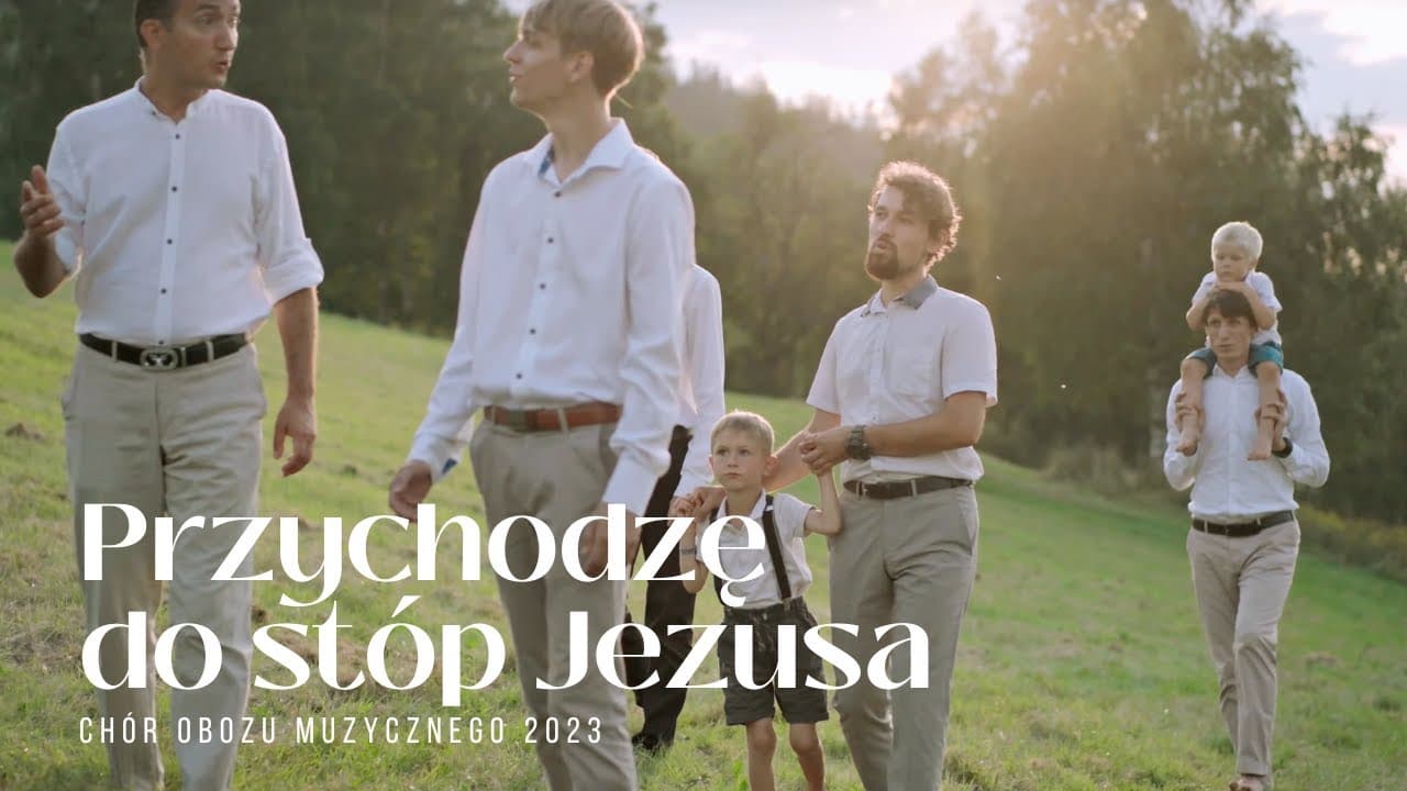 Przychodzę do stóp Jezusa  - Chór Misyjnego Obozu Muzycznego 2023