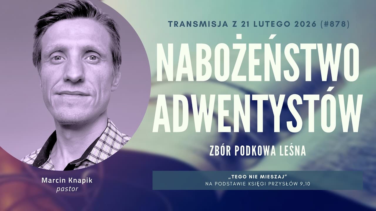 Nabożeństwo Adwentystów - Podkowa Leśna (260221-#878)