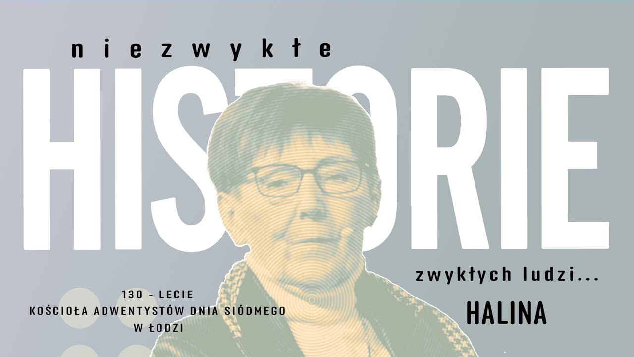02. Niezwykłe historie zwykłych ludzi... Halina