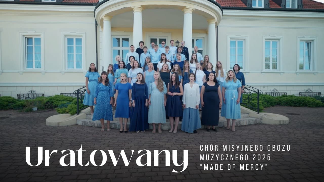 Uratowany - Chór Misyjnego Obozu Muzycznego "Made Of Mercy"
