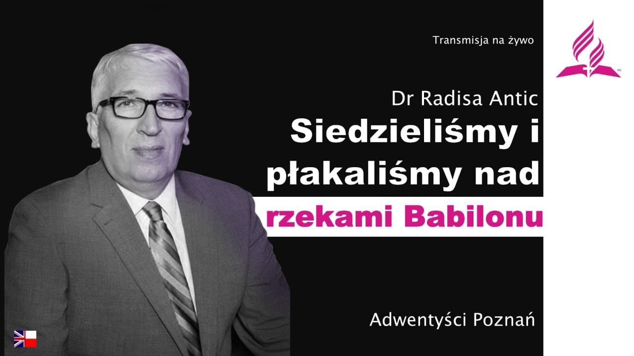 Siedzieliśmy i płakaliśmy nad rzekami Babilonu - dr Radiša Antić – #goscieMariusza