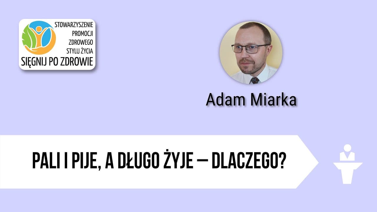 Pali i pije, a długo żyje – dlaczego?