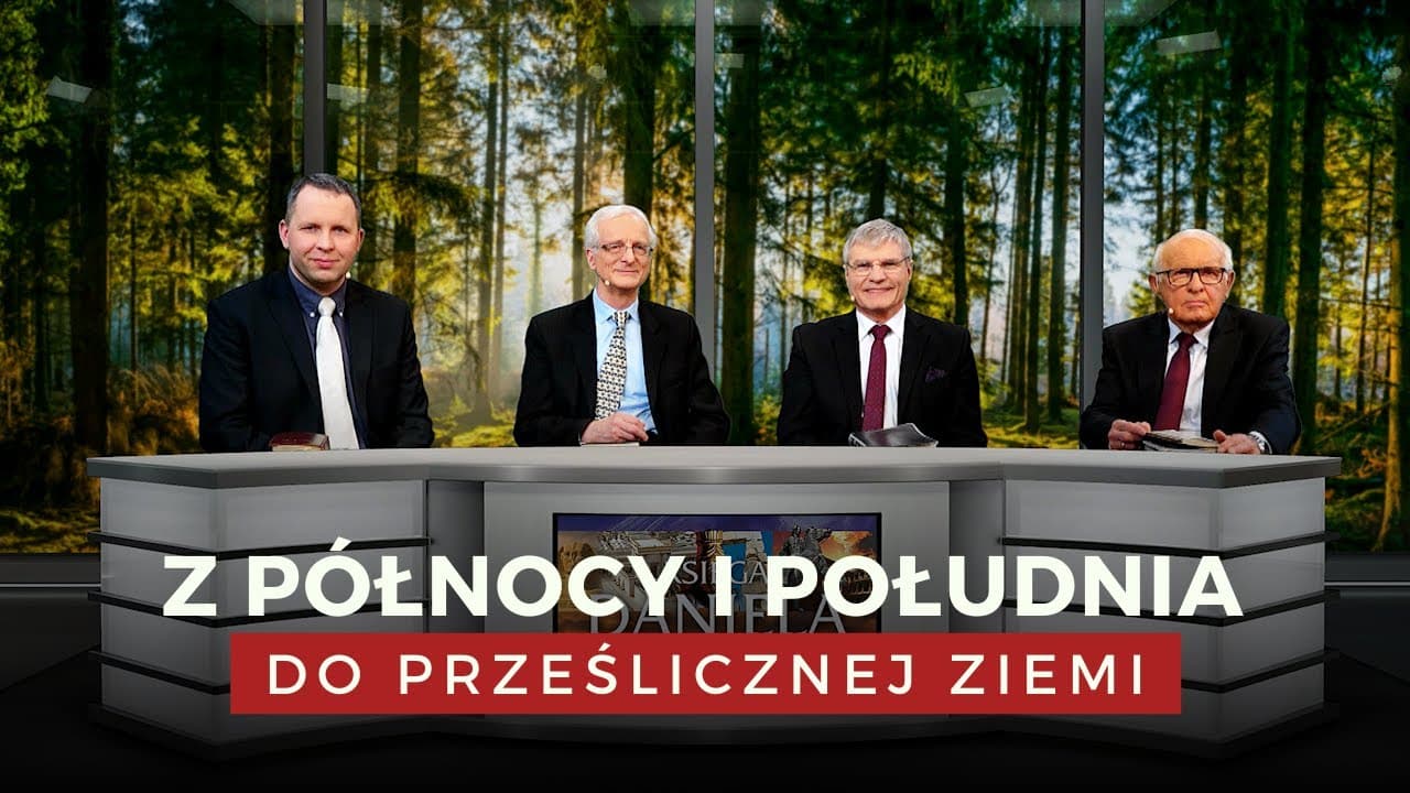 Z północy i południa do prześlicznej ziemi - Księga Daniela (200321-12-#469)