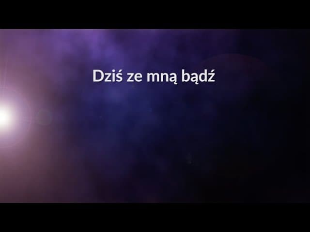Dziś ze mną bądź (383) - z tekstem i wokalem