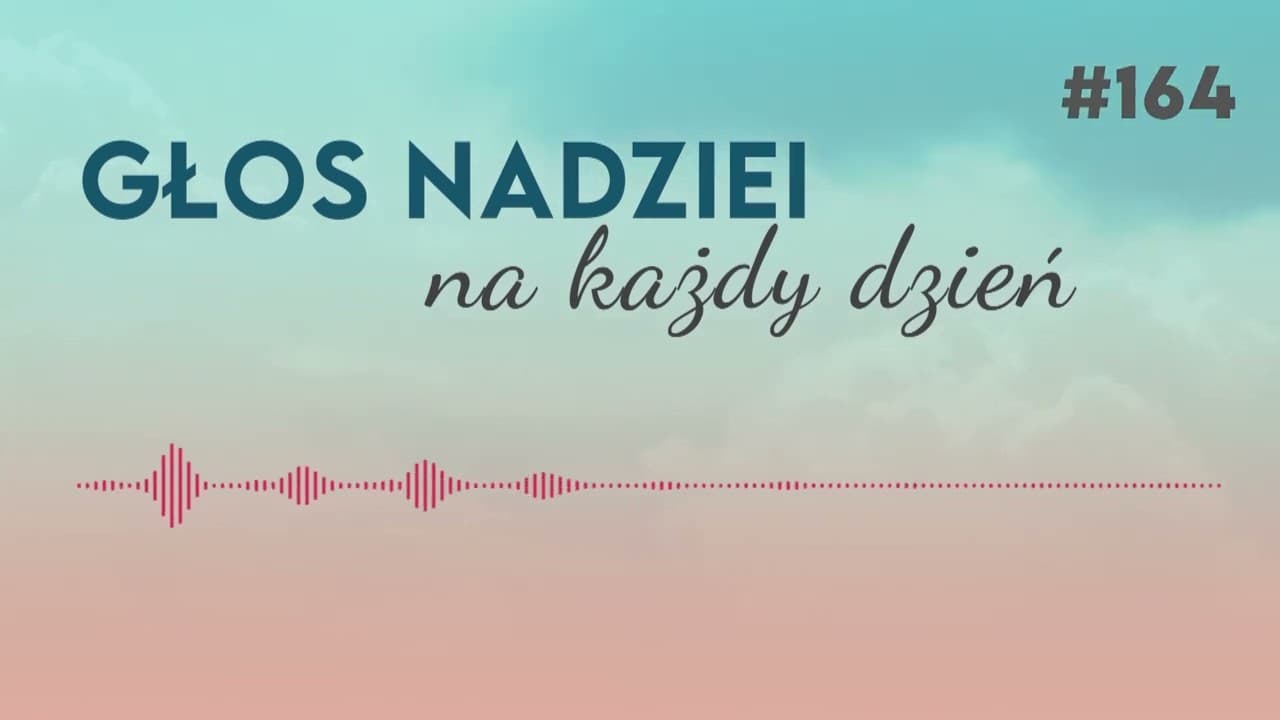 PRZYPOWIEŚĆ O DWÓCH SYNACH | GŁOS NADZIEI NA KAŻDY DZIEŃ #164