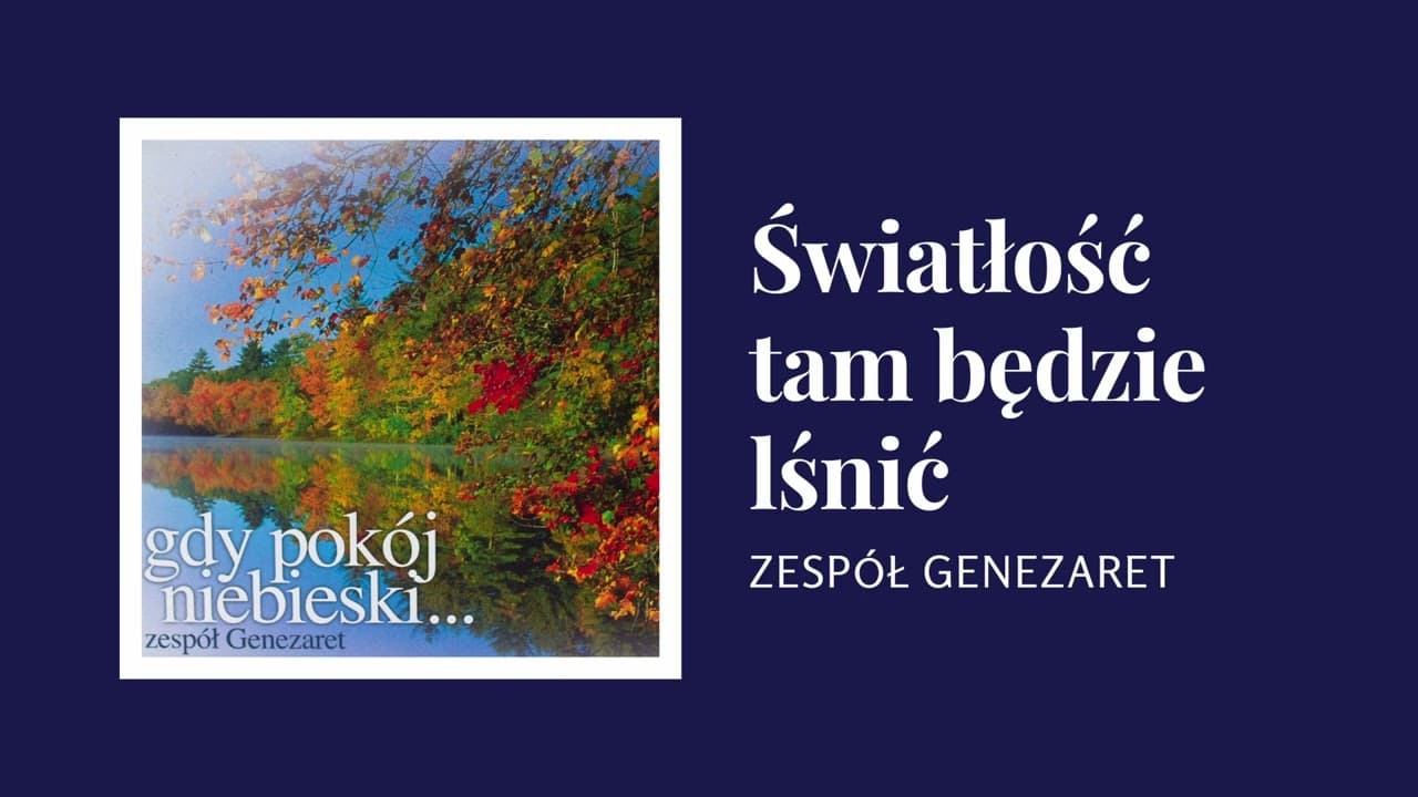 Światłość tam będzie lśnić - Genezaret
