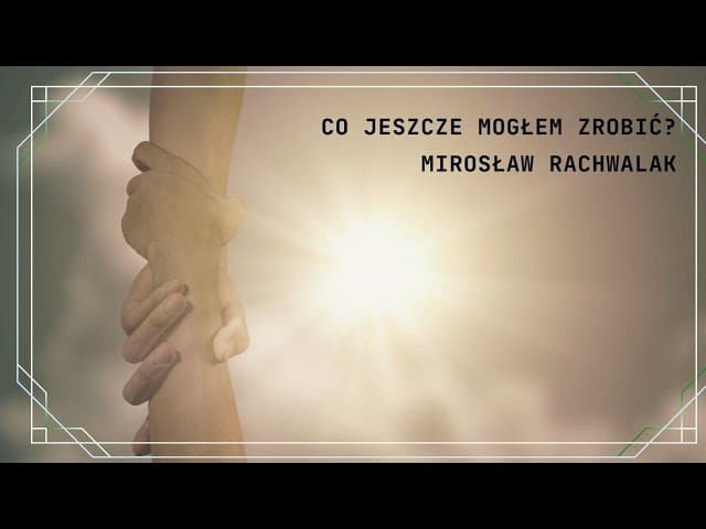 Co jeszcze mogłem zrobić?