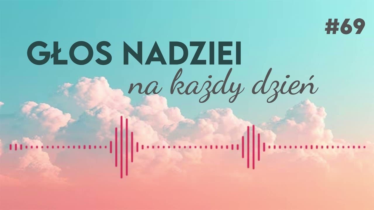 GŁOS NADZIEI na każdy dzień #69