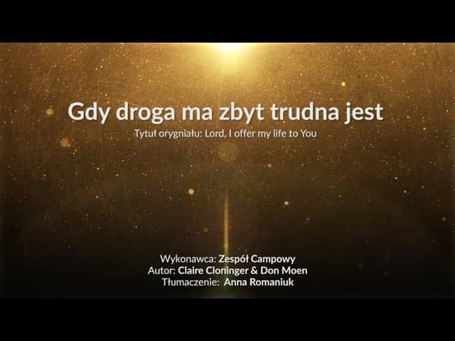 Gdy droga ma zbyt trudna jest - z tekstem i wokalem