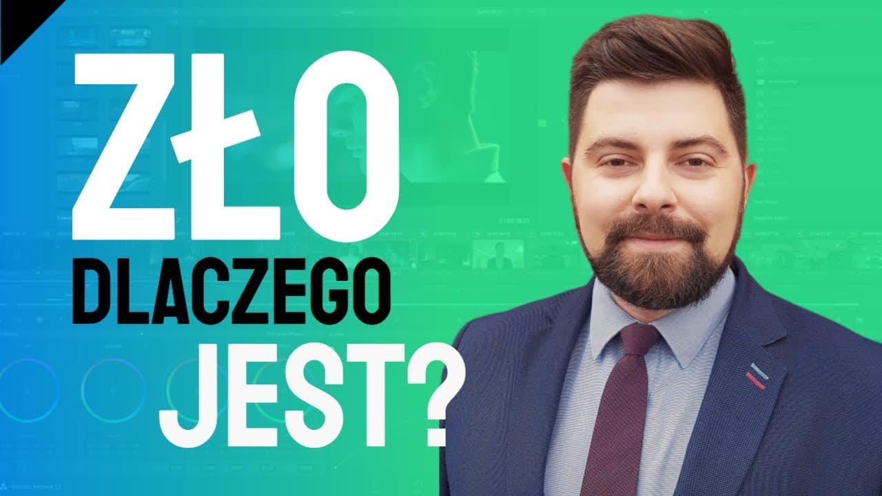Dlaczego jest zło na świecie? Dlaczego mnie dotyka?