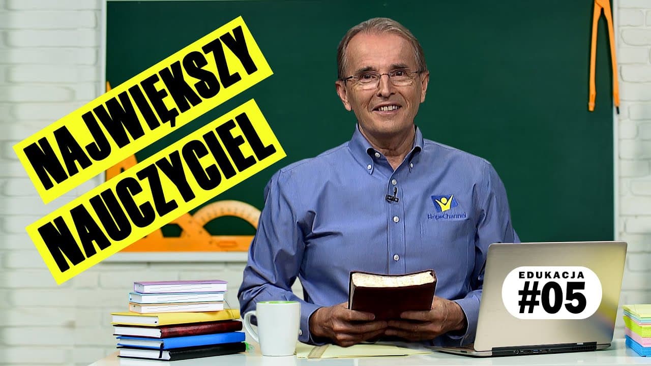 Jezus jako Największy Nauczyciel | Edukacja [#05]