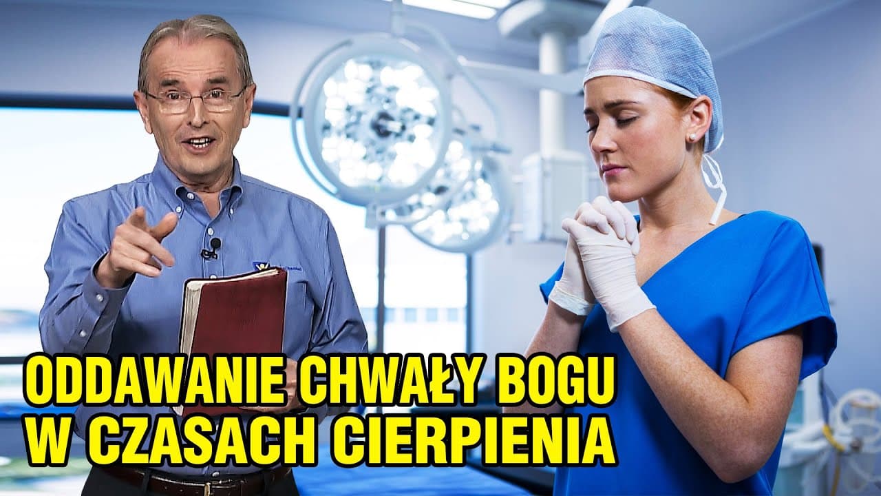 Oddawanie chwały Bogu w czasach cierpienia