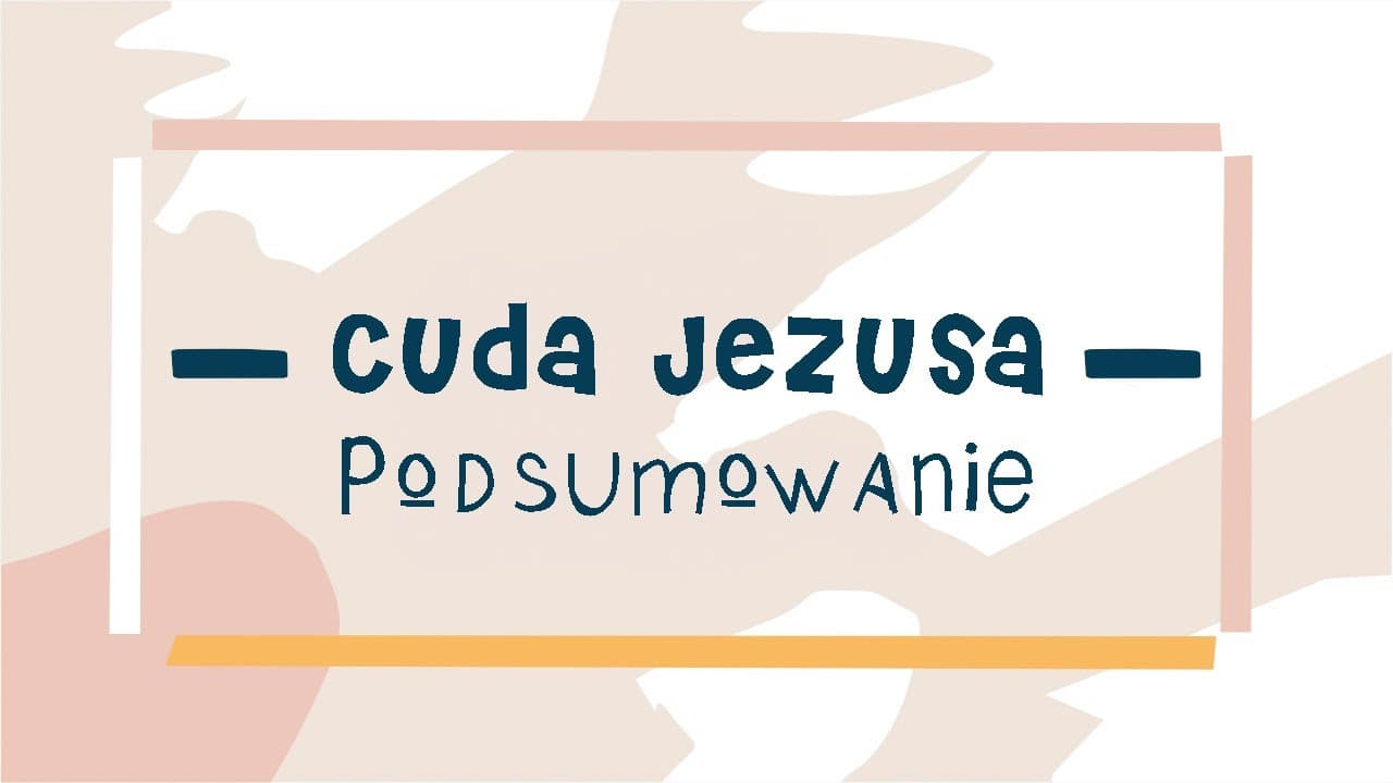Cuda Jezusa #11 - Podsumowanie