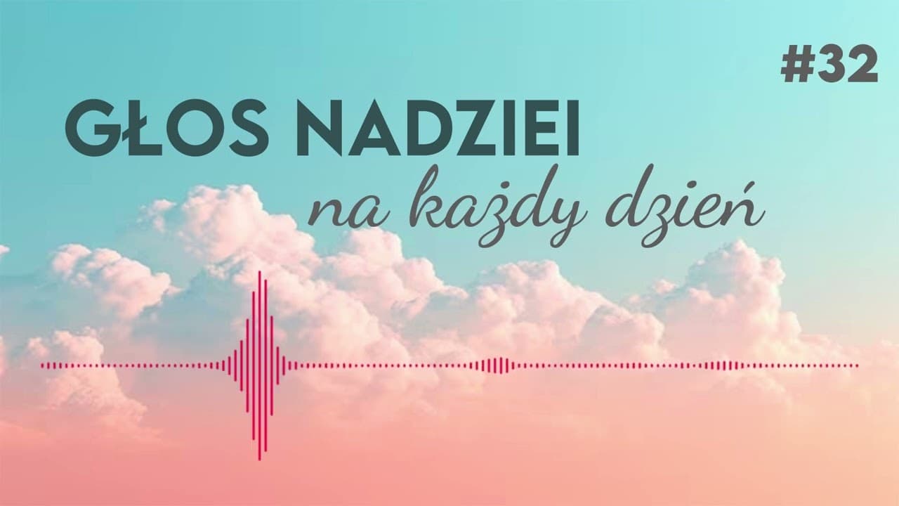 GŁOS NADZIEI na każdy dzień   nowe #32