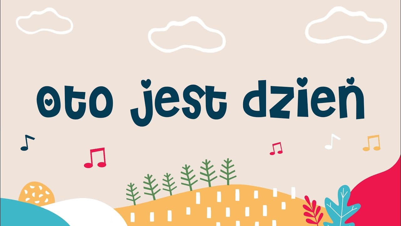 Oto jest dzień - piosenka dla dzieci